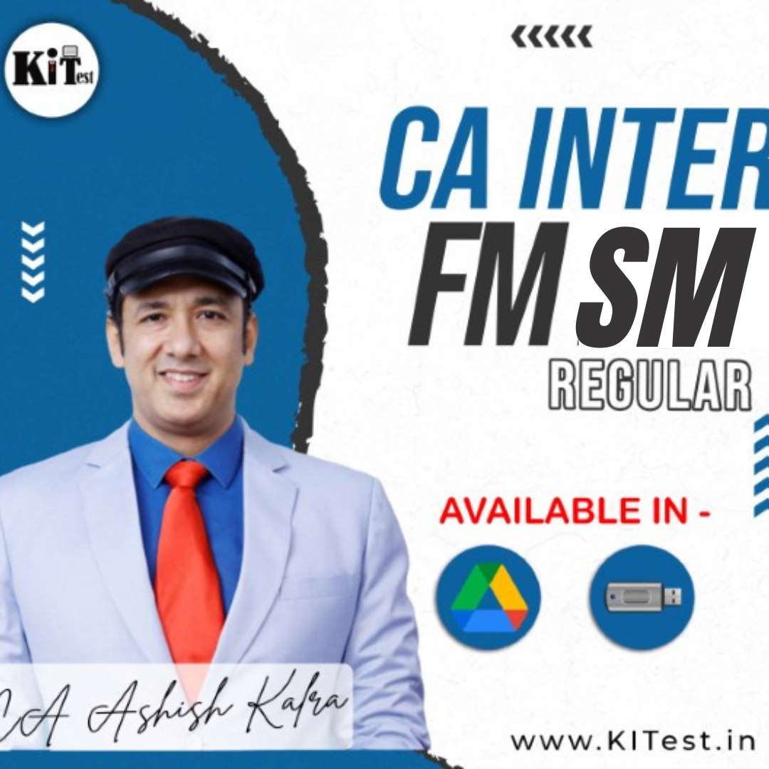 CA Inter FM and SM New Syllabus Regular  Batch CA Ashish Kalra