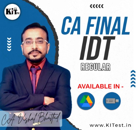 CA Final IDT Regular Batch By CA Vishal Bhattad