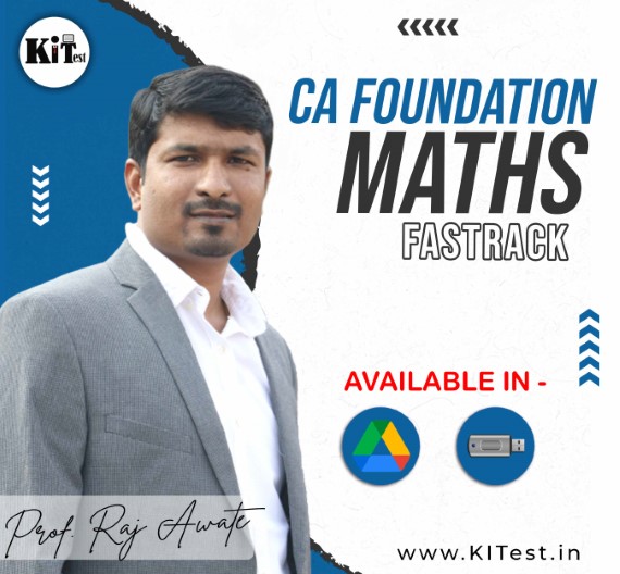 CA Foundation Mathematics Fast Track Batch By Prof. Raj Awate