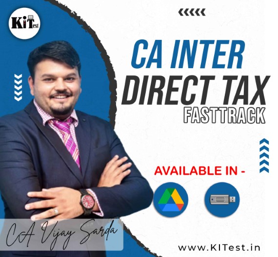 CA Inter Direct Tax Fast Track Batch By CA Vijay Sarda