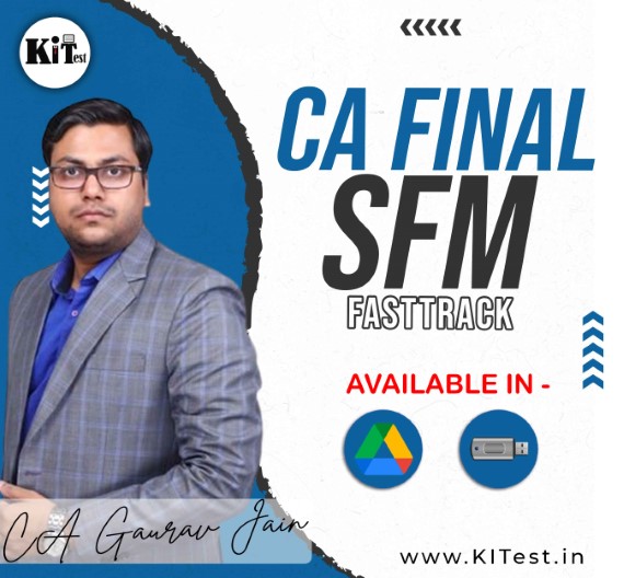 CA Final SFM Fasttrack Batch By CA Gaurav Jain