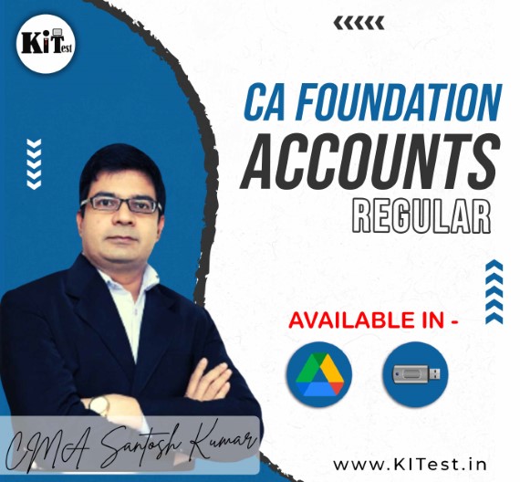 CA Foundation Accounts Regular Batch By CMA Santosh Kumar
